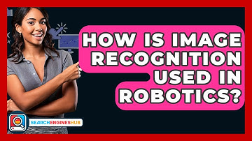 How Is Image Recognition Used In Robotics? - SearchEnginesHub.com
