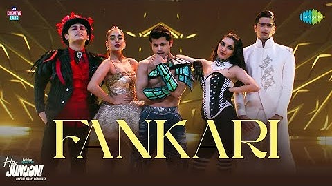 Fankari | Hai Junoon! | Jacqueline F, Siddharth N, Aryan, Yukti, Saachi, Arnav, Pragati N, Abhay J