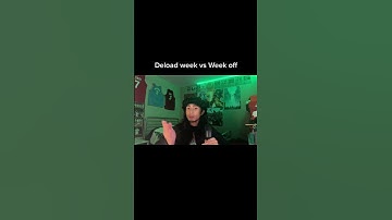 Deload Week Vs Week Off
