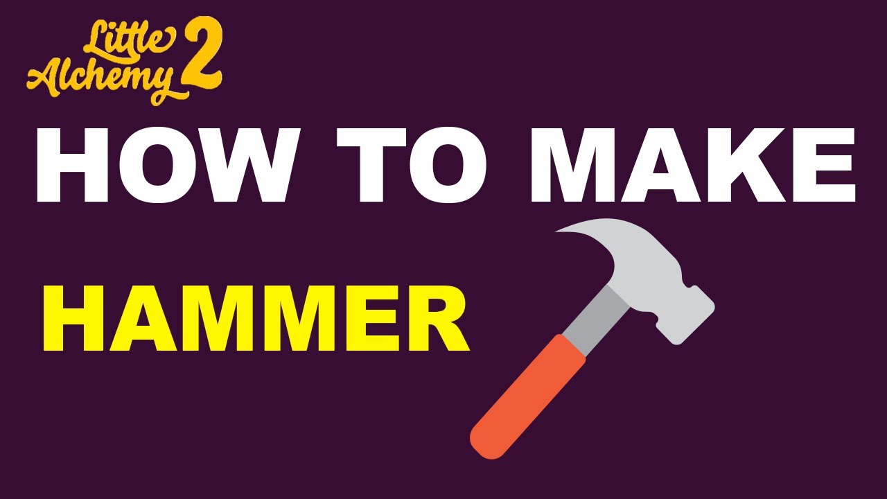 How to Make a Hammer in Little Alchemy 2? | Step by Step Guide!