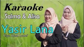 Yasir Lana - Karaoke (Versi Gasentra)