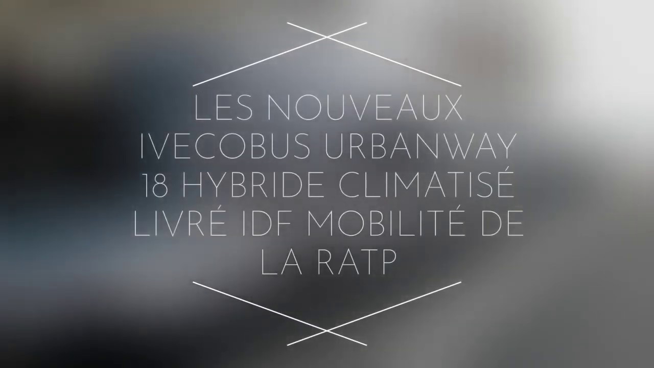Les nouveaux Ivecobus Urbanway 18 hybride climatisé livré IDF Mobilité de la RATP.