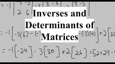Inverses and Determinants of Matrices | Pre-Calculus