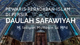 Sejarah Daulah Safawi di Wilayah Persia (Materi SKI MA)