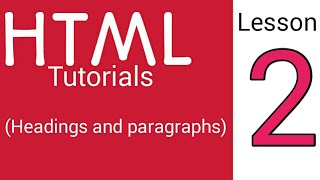 HTML Tutorial #2 (Headings, Paragraphs & Comments)