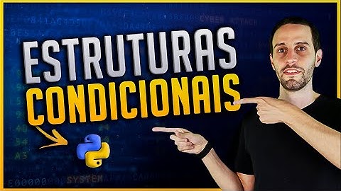 Como usar IF e Else no Python (Como fazer condições no Python)