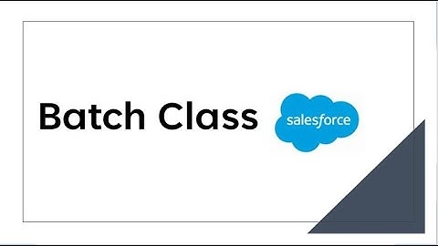 Batch Class in APEX | Salesforce Development Course | Batch class in hindi |   Batch Class Videos