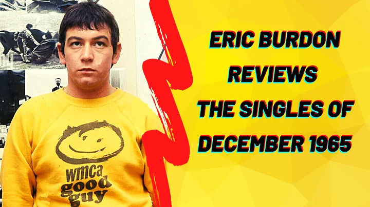 The Animals' Eric Burdon Reviews the Singles of De...