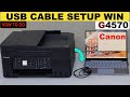 Canon Pixma G4570 USB Cable Setup Windows Laptop !