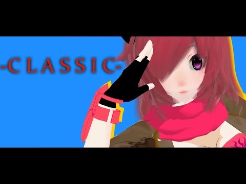 [MMD X Maskot] C L A S S I C