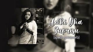 Adhi Dha Suprisu-(sped up+reverb)♫︎♡︎
