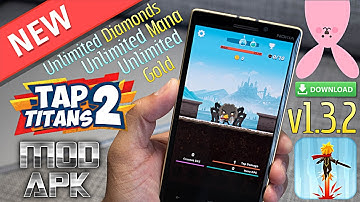 Tap Titans 2 (v1.3.2) | UNLIMITED DIAMONDS ✖ UNLIMITED GOLD ✖ UNLIMITED MANA | MOD APK (26/04/2017)
