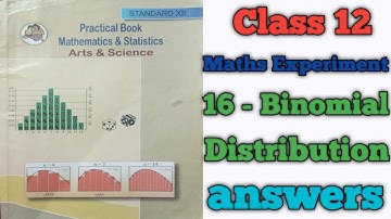 Class 12 Maths Practical Experiment no 16 - Binomial Distribution answers for students 😍🤗