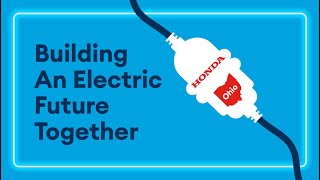 Building an Electric Future with Honda