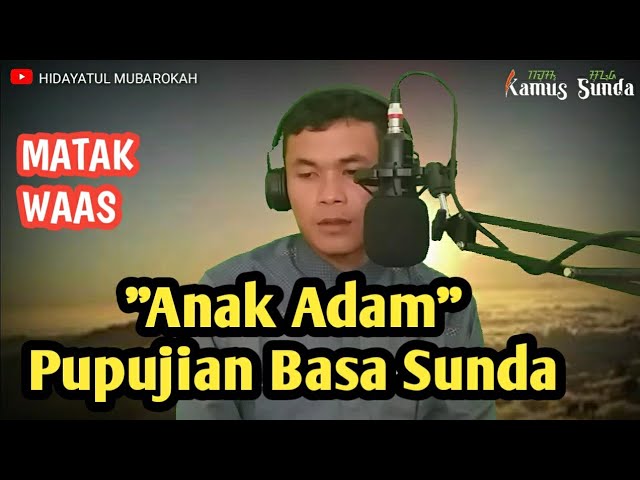 Pupujian Bahasa Sunda Zaman Dulu ANAK ADAM || Nadom Sunda Baheula Matak Nalangsa class=