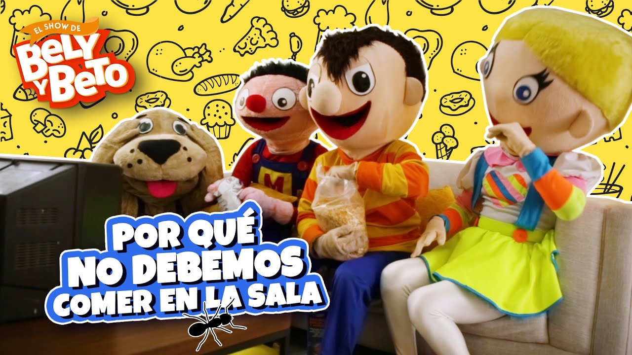 Por Qué No Debemos Comer en la Sala - Bely y Beto