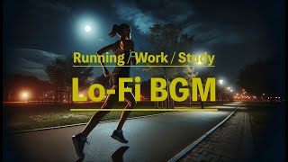 【Run - Work - Study】Lo-Fi BGM