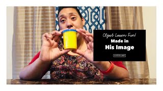 Object Lesson: Created in His image
