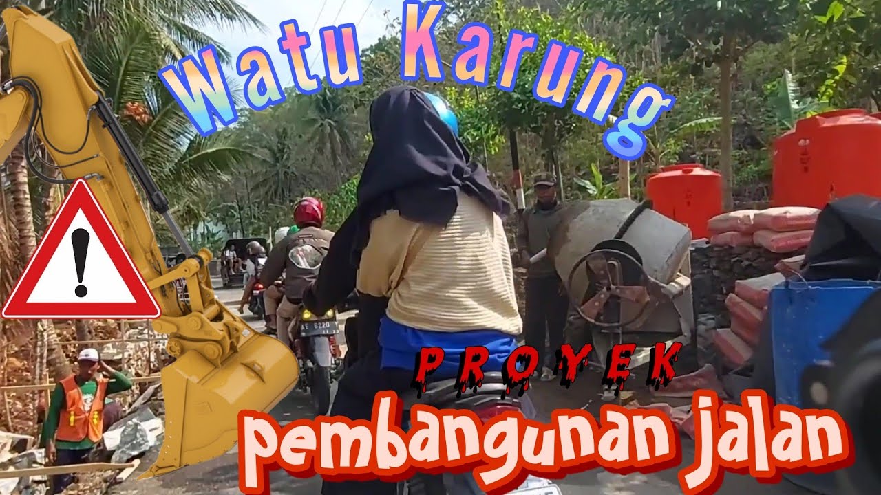 PEMBANGUNAN JALAN DI JALUR WATU KARUNG PACITAN