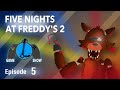 FIVE NIGHTS AT FREDDY'S 2 - Gameshow Ep. 5