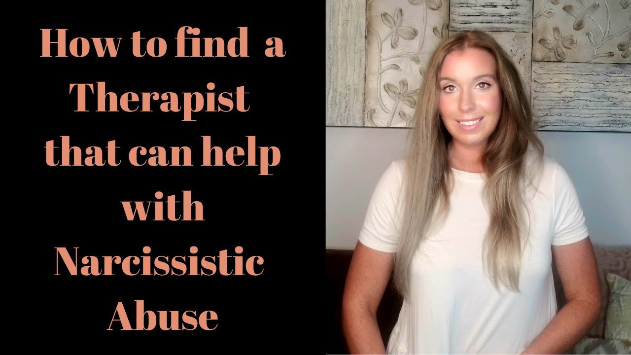 How to Find a Therapist that can help with Narcissistic Abuse