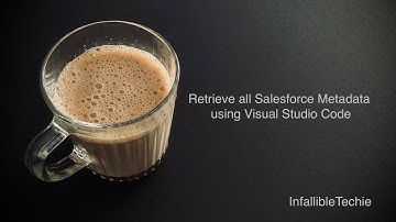 Retrieve all Salesforce Metadata using Visual Studio Code