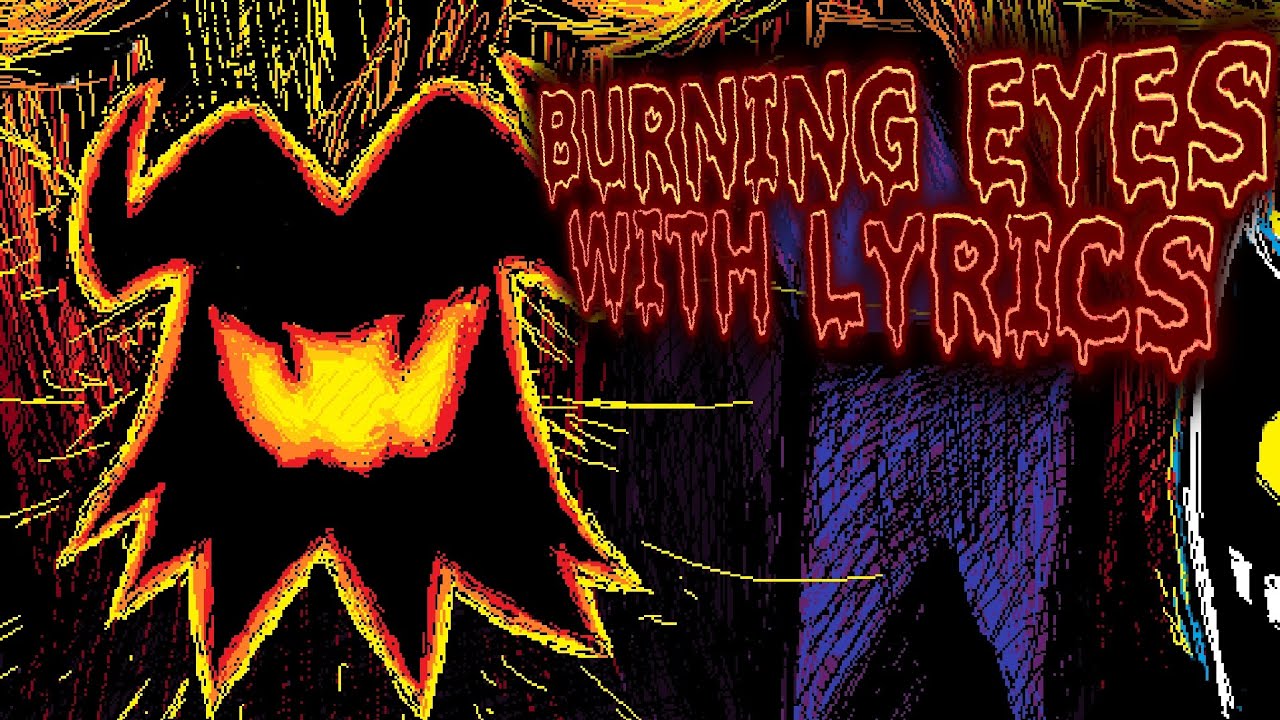 Deltarune - BURNING EYES With Lyrics