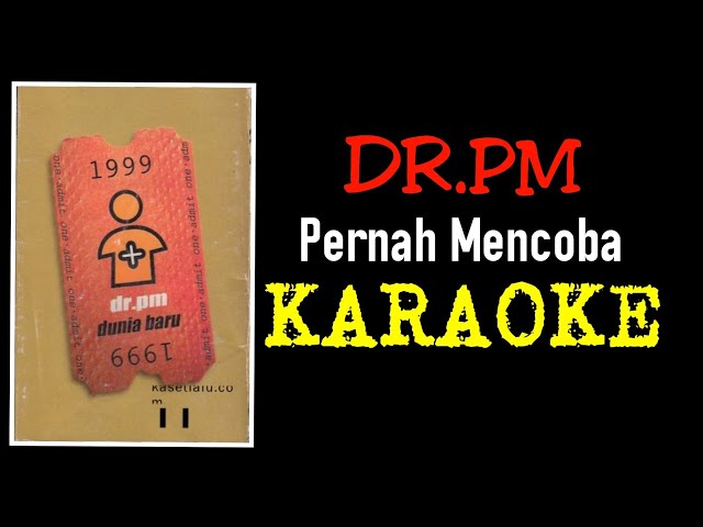 Dr.Pm - Pernah mencoba (karaoke) class=