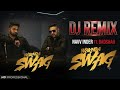 WAKHRA SWAG DJ REMIX