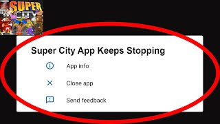Fix Super City App Keeps Stopping | Super City App Crash Issue | Super City App | screenshot 4