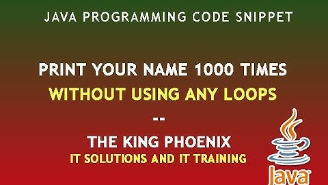 Java Program To Print Name 1000 times without using loops