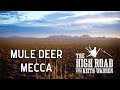 Mexico's Mule Deer Kingdom | The High Road with Keith Warren