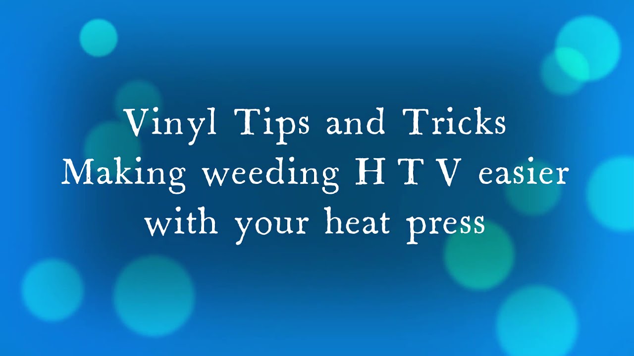 Vinyl Tips and Tricks: Making Weeding Easier Using Your Heat Press