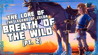 When Next We Meet Again, Hero. The Lore of BREATH OF THE WILD! (pt. 2)