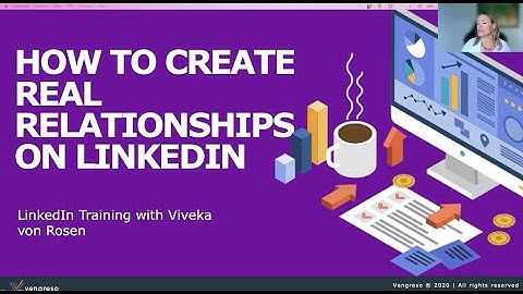 How to Create Real Relationships on LinkedIn