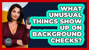 What Unusual Things Show Up On Background Checks? - Second Chance Journey