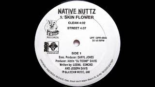 Native Nuttz - Skin Flower (1994)