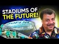 Inside $5 Billion SoFi Stadium and Other Stadiums of the Future with Neil deGrasse Tyson