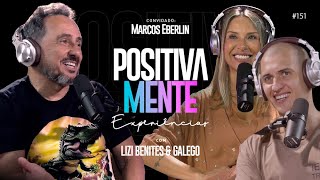 POSITIVAMENTE COM MARCOS EBERLIN | EXPERIÊNCIAS #151