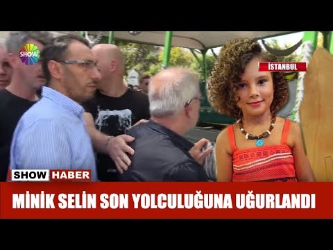 Minik Selin son yolculuğuna uğurlandı