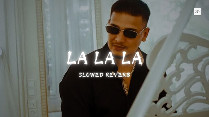 La la la - Dhanda Nyoliwala (Slowed & Reverb)