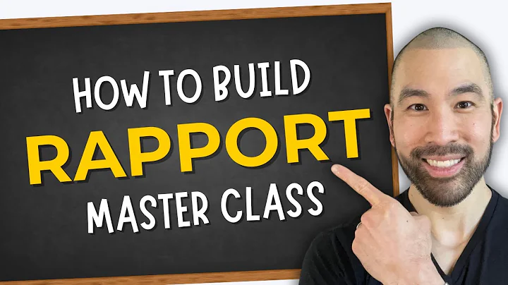 How to Build Rapport With Anyone (Full Masterclass)