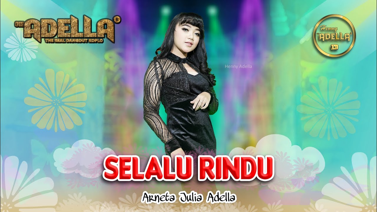 SELALU RINDU - Arneta Julia Adella - OM ADELLA