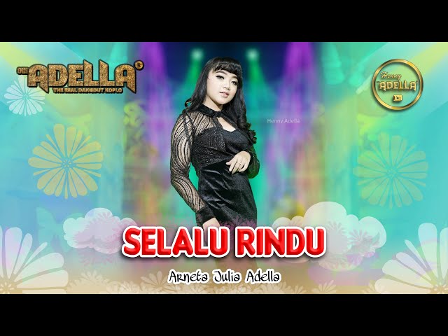 SELALU RINDU - Arneta Julia Adella - OM ADELLA class=