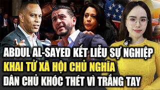 Abdul El-Sayed tự tay kết liễu sự nghiệp chính trị, khai tử XHCN, Dân Chủ khóc thét vì trắng tay