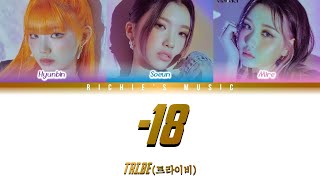 TRI.BE (트라이비) - -18 [Color Coded Lyrics Han|Rom|Eng]