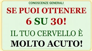 Download Lagu SE RIESCI A OTTENERE 6 SU 30, IL TUO CERVELLO È DAVVERO MOLTO AFFILATO! 🧠✨ MP3