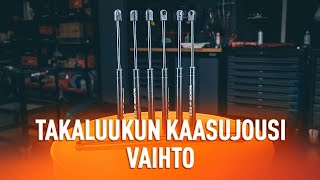 Vaihda Takaluukun Kaasujousi itse - ilmainen ohjevideo