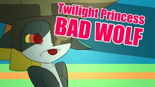 Twilight Princess: BAD WOLF