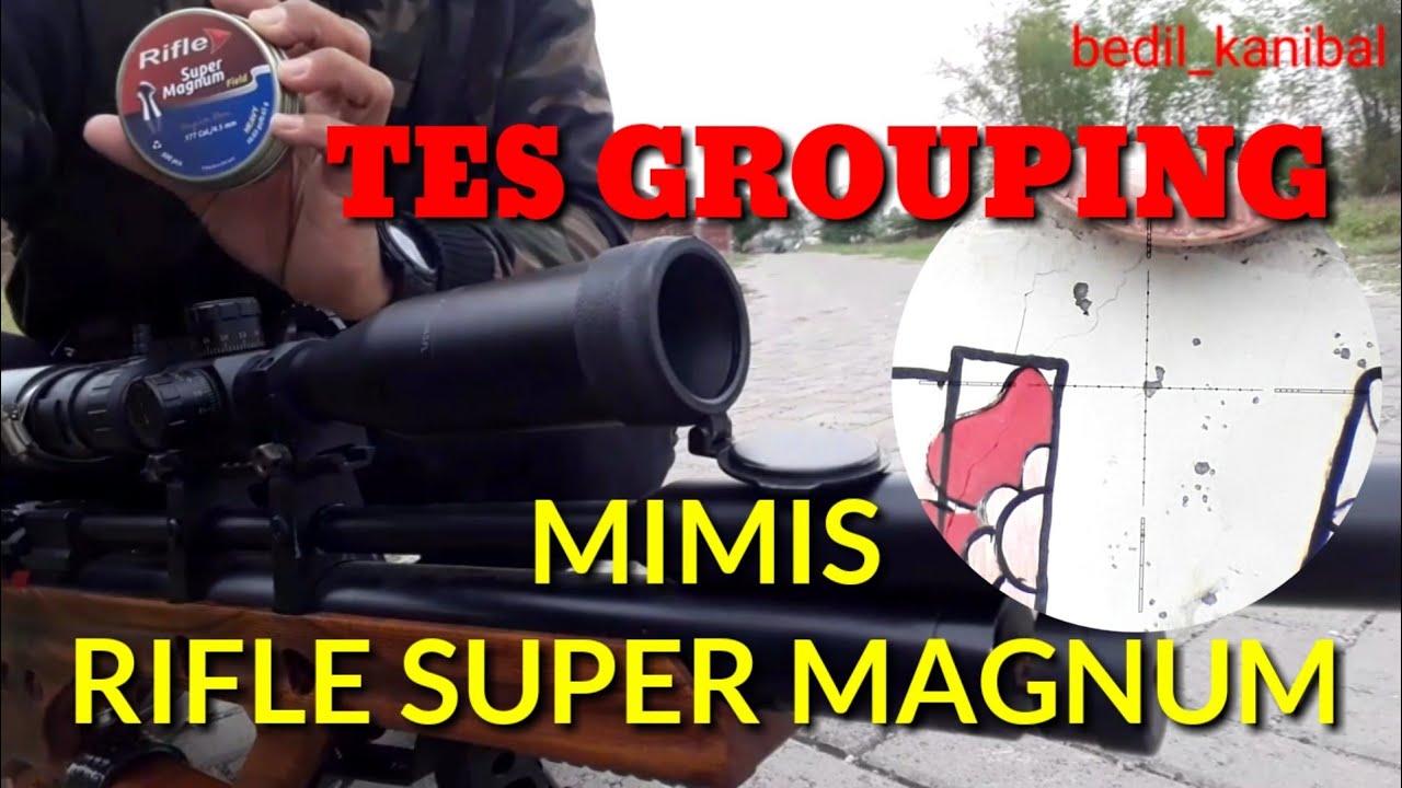 TES GROUPING MIMIS RIFLE SUPER MAGNUM 10,03gr - YouTube